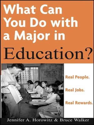 What Can You Do with a Major in Education - ebook